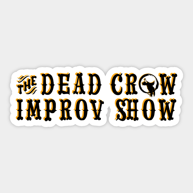 The Dead Crow Improv Show Sticker by DareDevil Improv